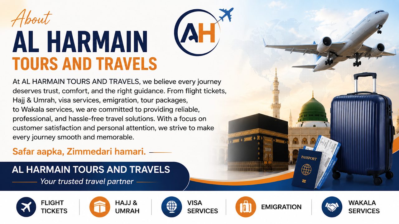 About Al Harmain Tours and Travels – flight tickets, Hajj and Umrah, visa services, emigration and Wakala services